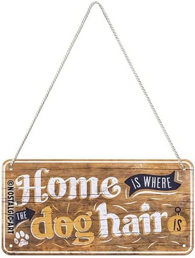 Letrero colgante Puerta Home is where the dog hair is Retro Vintage