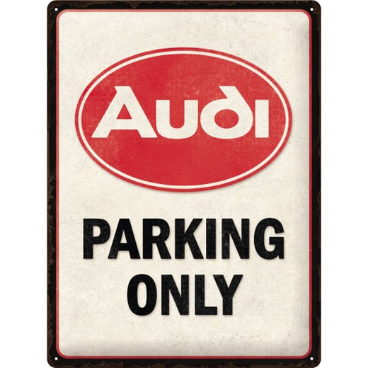 Placa Metal 30x40 Audi Parking only Retro Vintage