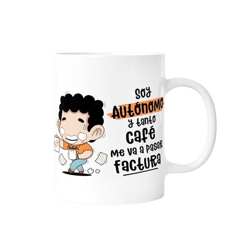 Taza Soy Autónomo Y Tanto Café Me Va A Pasar Factura Malasaña Especial Regalo